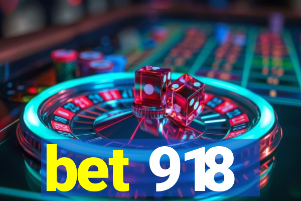 bet 918